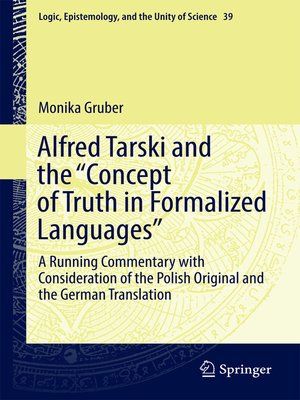 cover image of Alfred Tarski and the "Concept of Truth in Formalized Languages"